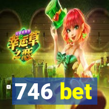 746 bet